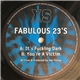 Fabulous 23's - It's Fucking Dark